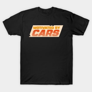 Motivated by Cars T-Shirt